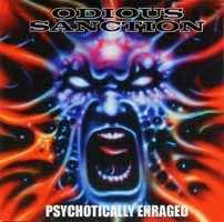 Odious Sanction : Psychotically Enraged